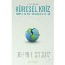 Küresel Kriz Parasal ve Mali Reform Önerileri - joseph eugene stiglitz