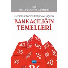 Küresel Kriz Sonrası Gelişmeler Işığında Bankacılığın Temelleri - Aysel Gündoğdu