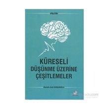 Küreseli Düşünme Üzerine Çeşitlemeler - mustafa said kursunoglu