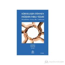 KÜRESELLEŞEN DÜNYADA DEĞİŞİMİN FARKLI YÜZLERİ DISIPLINLER ARASI BIR YAKLAŞIM - NESLIHAN SAM;RIZA SAM