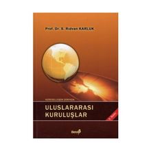 Küreselleşen Dünyada Uluslararası Kuruluşlar - S. Rıdvan Karluk