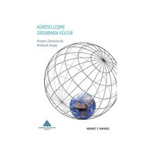 Küreselleşme Girdabında Kültür - Mehmet Y. Yahyagil