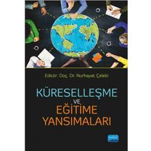 Küreselleşme ve Eğitime Yansımaları - Nurhayat Çelebi