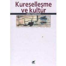 KÜRESELLEŞME VE KÜLTÜR - JOHN TOMLINSON
