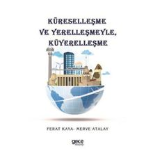 Küreselleşme ve Yerelleşmeyle Küyerelleşme Merve Atalay