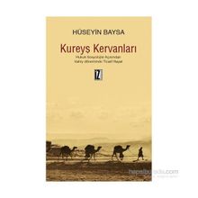 Kureyş Kervanları - Hüseyin Baysa