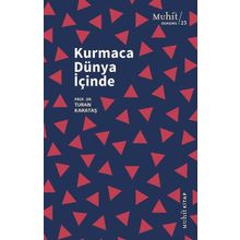 Kurmaca Dünya İçinde - Turan Karataş