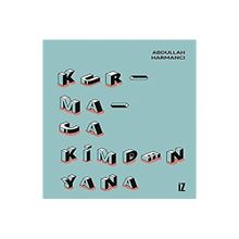 Kurmaca Kimden Yana - Abdullah Harmancı