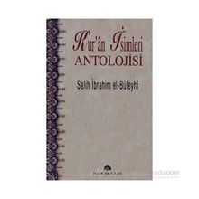 KUR´ÂN İSİMLERİ ANTOLOJISI - SALIH İBRAHİM EL-BÜLEYHÎ