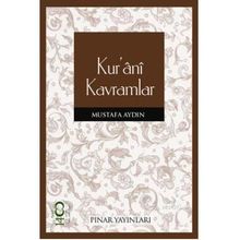 KURÂNÎ KAVRAMLAR - MUSTAFA AYDIN