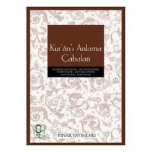 KURÂNI ANLAMA ÇABALARI - KOLLEKTIF