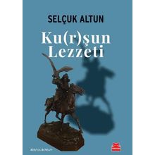 KU(R)ŞUN LEZZETI - SELÇUK ALTUN