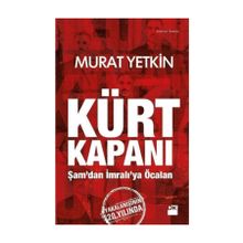 Kürt Kapanı - Şamdan İmralıya Öcalan - Murat Yetkin