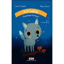 Kurt Luplup Karanlıktan Korkuyor - Claire Clement