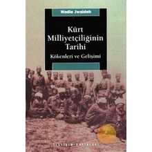 KÜRT MİLLİYETÇİLİĞİNİN TARIHI KÖKENLERİ VE GELİŞİMİ - WADIE JWAIDEH