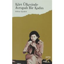 KÜRT ÜLKESİNDE AVRUPALI BIR KADIN - HELENE KRULICH