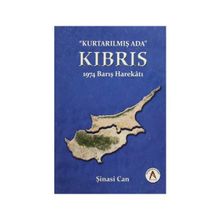Kurtarılmış Ada Kıbrıs - 1974 Barış Harekatı - Şinasi Can