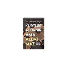 Kürtler Aldanır Ama Aldatmaz - Bekir Ayaz