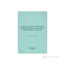 Kurtuluş Savaşı Günlerinde İngiliz İstihbarat Servisi’nin Türkiye’deki Eylemleri - Salahi R. Sonyel