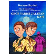 KURTULUŞ SAVAŞINDA İKİ ÇOCUK KAHRAMAN GECE YARISI ÇALINAN KAPI - DERMAN BAYILDI