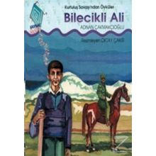 KURTULUŞ SAVAŞINDAN ÖYKÜLER - BILECIKLI ALI - ADNAN ÇAKMAKÇIOĞLU
