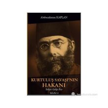 KURTULUŞ SAVAŞI'NIN HAKANI - ABDURRAHMAN KAPLAN