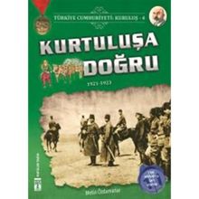 Kurtuluşa Doğru / Türkiye Cumhuriyeti Kuruluş 4 / Metin Özdamarlar / Timaş Genç Yayınları