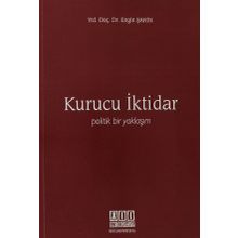 KURUCU İKTIDAR POLITIK BIR YAKLAŞIM - ENGIN ŞAHIN