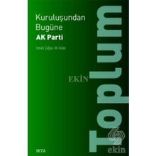 Kuruluşundan Bugüne Ak Parti-Toplum - İsmail Çağlar