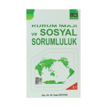 Kurum İmajı ve Sosyal Sorumluluk - M. Nejat Özüpek