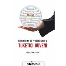 Kurum Kimliği Penceresinden Tüketici Güveni - Tuğçe Çedikçi Çevik