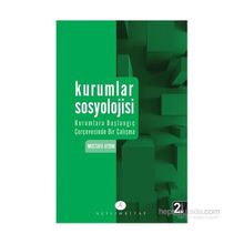 Kurumlar Sosyolojisi Kurumlara Başlangıç Çerçevesinde Bir Çalışma - Mustafa Aydın