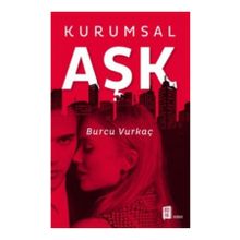 Kurumsal Aşk - Burcu Vurkaç