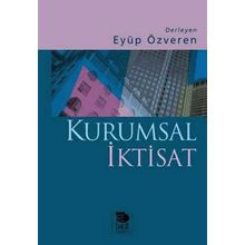 KURUMSAL İKTİSAT - EYÜP ÖZVEREN