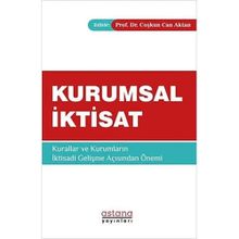 Kurumsal İktisat Kurallar ve Kurumların İktisadi Gelişme Açısından Önemi - Coşkun Can Aktan