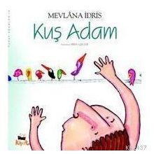 Kuş Adam - Mevlana İdris