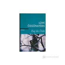 Kuş da Öldü - Lütfi Özgünaydın