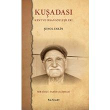 KUŞADASI KENT VE İNSAN SÖYLEŞILERI - GENEL