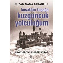 Kuşaktan Kuşağa Kuzguncuk Yolculuğum - Suzan Nana Tarablus