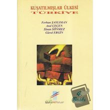 Kuşatılmışlar Ülkesi Türkiye - Kolektif