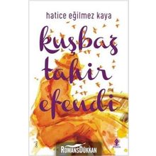 Kuşbaz Tahir Efendi - Hatice Eğilmez Kaya