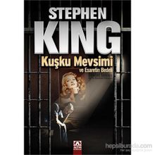 Kuşku Mevsimi ve Esaretin Bedeli - Stephen King