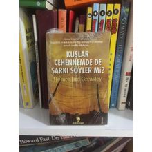 KUŞLAR CEHENNEMDE DE ŞARKI SÖYLER MI? - HORACE JIM GREASLEY