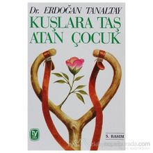 KUŞLARA TAŞ ATAN ÇOCUK - ERDOĞAN TANALTAY