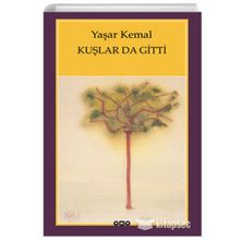 Kuşlarda Gitti - Yaşar Kemal