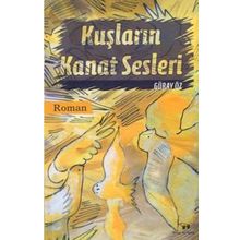 Kuşların Kanat Sesleri - Güray Öz