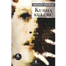 KUSMA KULÜBÜ - MEHMET EROĞLU