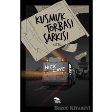 Kusmuk Torbası Şarkısı - Nick Cave