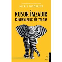 Kusur İmzadır Kusursuzluk Bir Yalan - Melis Bozkurt