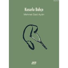 KUSURLU BAHÇE - MEHMET S. AYDIN